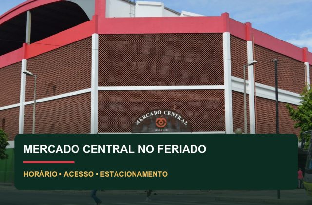 Mercado Central no feriado: horário, acesso e estacionamento